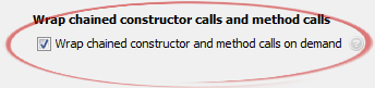 Wrap chained constructor and method calls on demand