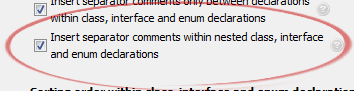 Insert separator comments within nested class, interface
	and enum declarations